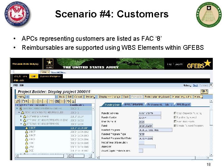 Scenario #4: Customers • APCs representing customers are listed as FAC ‘ 8’ •