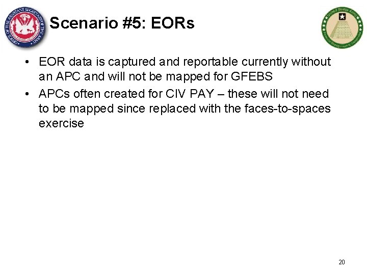 Scenario #5: EORs • EOR data is captured and reportable currently without an APC
