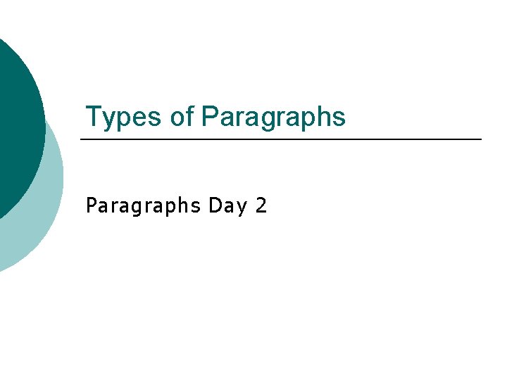 Types of Paragraphs Day 2 