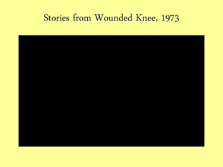 Stories from Wounded Knee, 1973 