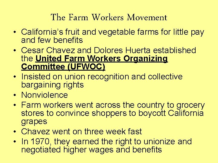 The Farm Workers Movement • California’s fruit and vegetable farms for little pay and