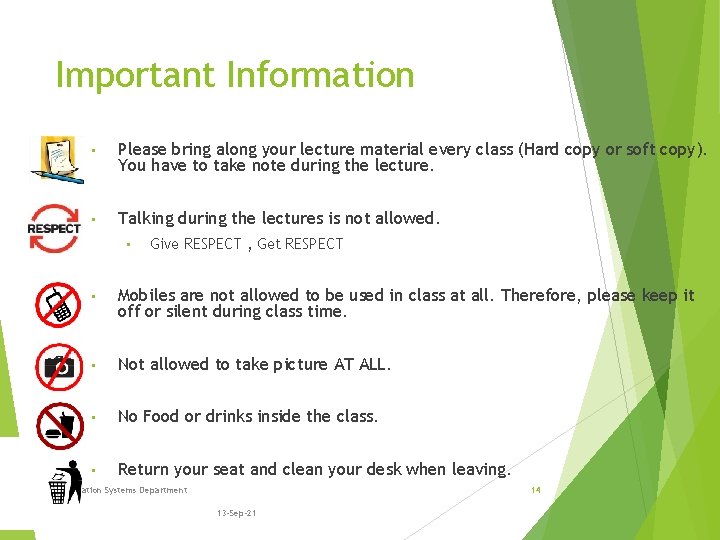 Important Information • Please bring along your lecture material every class (Hard copy or