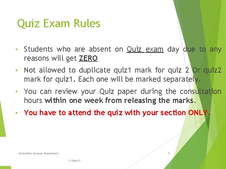 Quiz Exam Rules • Students who are absent on Quiz exam day due to