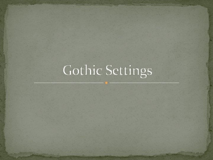 Gothic Settings 