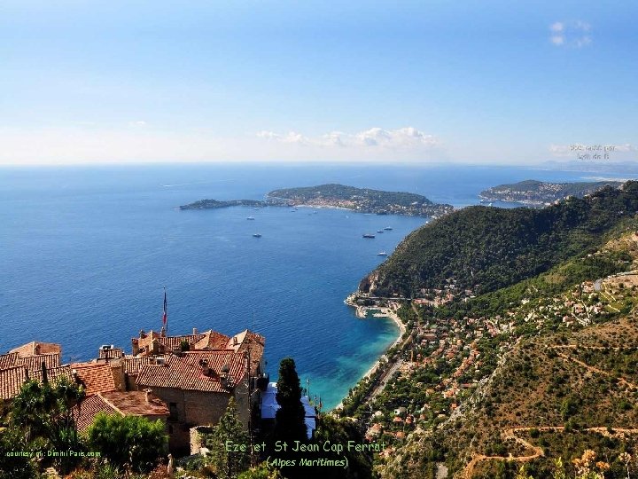 courtesy of : Dimitri Paris. com Eze et St Jean Cap Ferrat (Alpes Maritimes)