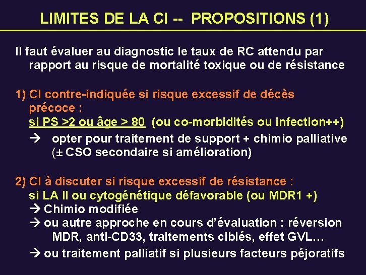 LIMITES DE LA CI -- PROPOSITIONS (1) Il faut évaluer au diagnostic le taux