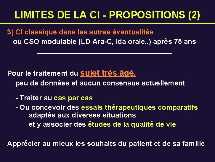 LIMITES DE LA CI - PROPOSITIONS (2) 3) CI classique dans les autres éventualités