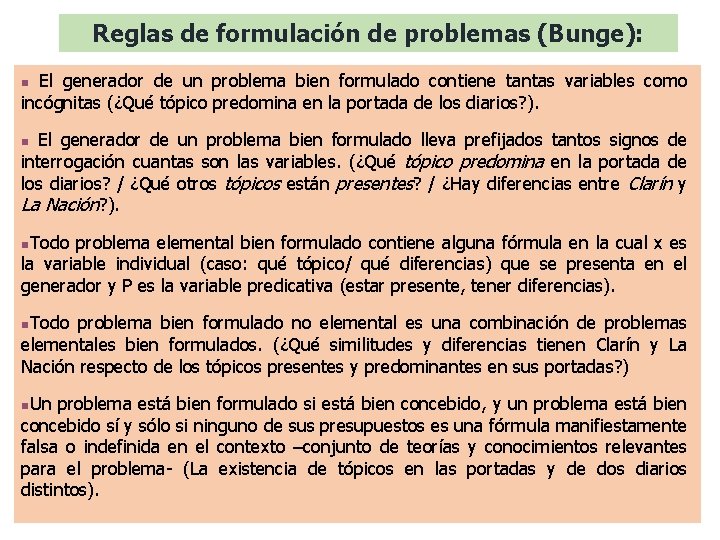 Reglas de formulación de problemas (Bunge): El generador de un problema bien formulado contiene