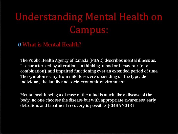 Understanding Mental Health on Campus: 0 What is Mental Health? The Public Health Agency