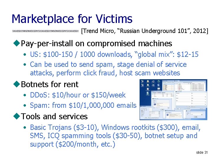 Marketplace for Victims [Trend Micro, “Russian Underground 101”, 2012] u. Pay-per-install on compromised machines