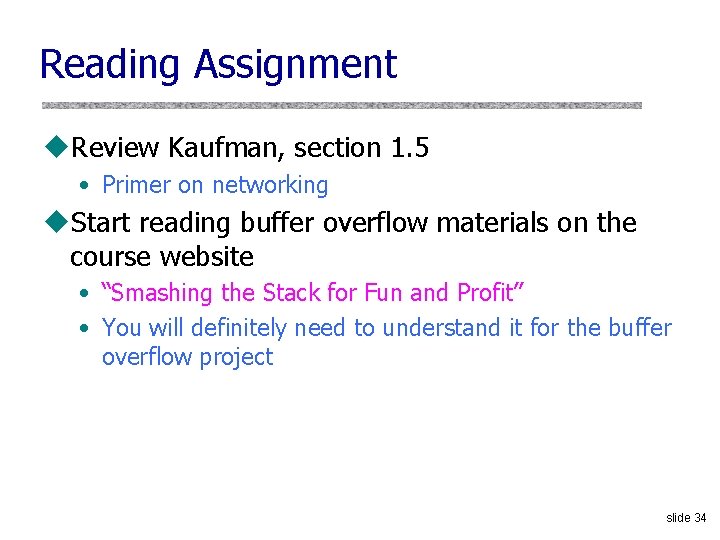 Reading Assignment u. Review Kaufman, section 1. 5 • Primer on networking u. Start