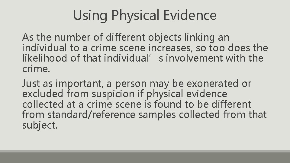 Using Physical Evidence As the number of different objects linking an individual to a