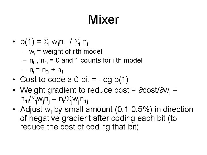 Mixer • p(1) = i win 1 i / i ni – wi =