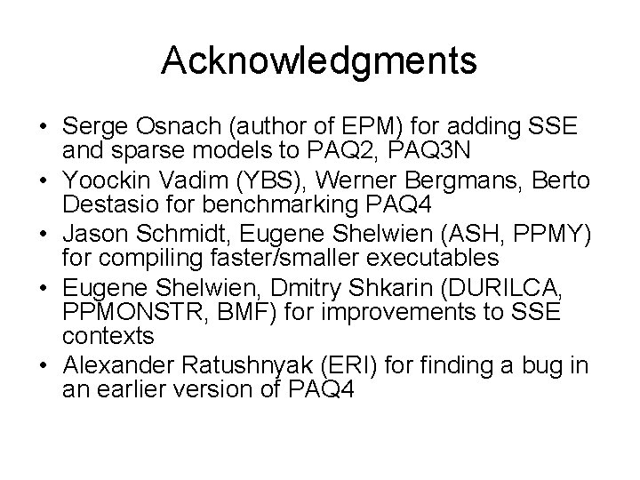 Acknowledgments • Serge Osnach (author of EPM) for adding SSE and sparse models to