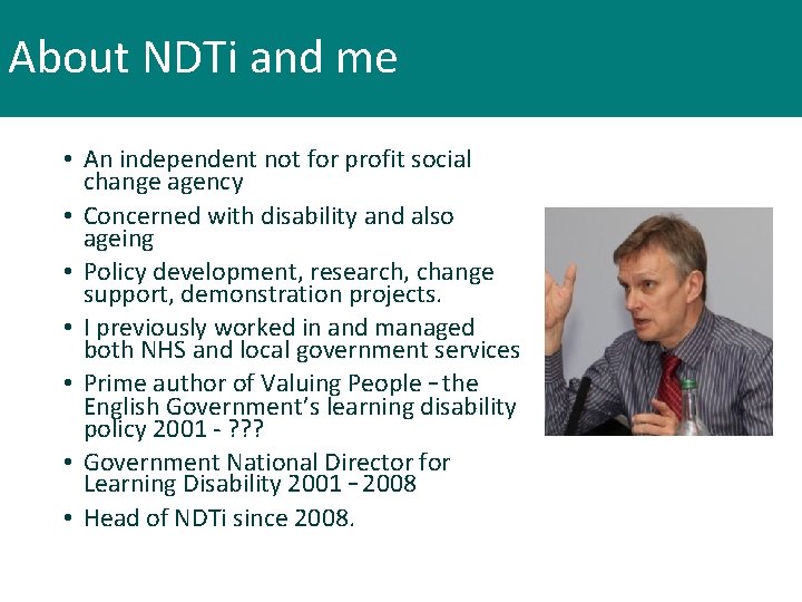 About NDTi and me • An independent not for profit social change agency •