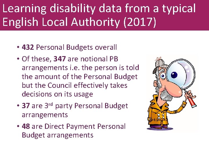 Learning disability data from a typical English Local Authority (2017) • 432 Personal Budgets