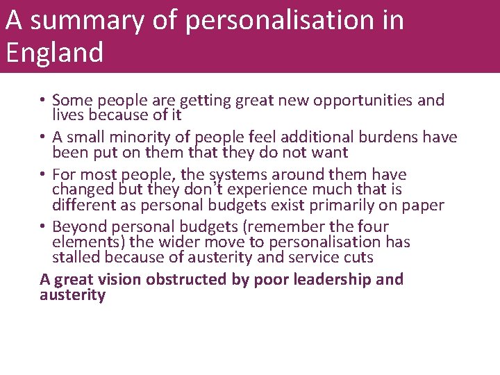 A summary of personalisation in England • Some people are getting great new opportunities