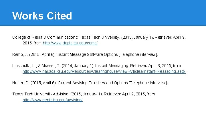 Works Cited College of Media & Communication : : Texas Tech University. (2015, January