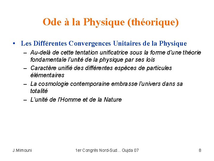 Ode à la Physique (théorique) • Les Différentes Convergences Unitaires de la Physique –
