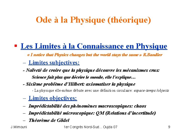 Ode à la Physique (théorique) § Les Limites à la Connaissance en Physique «