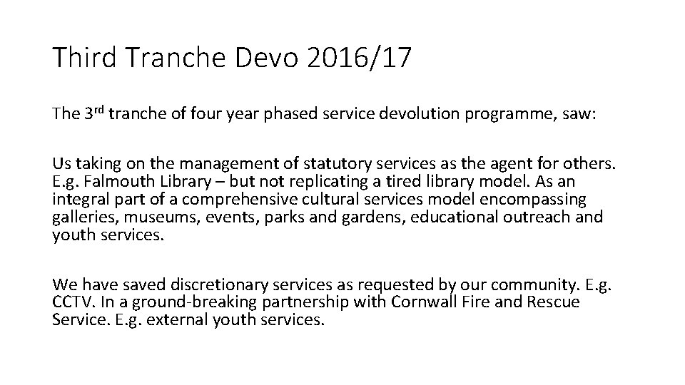 Third Tranche Devo 2016/17 The 3 rd tranche of four year phased service devolution