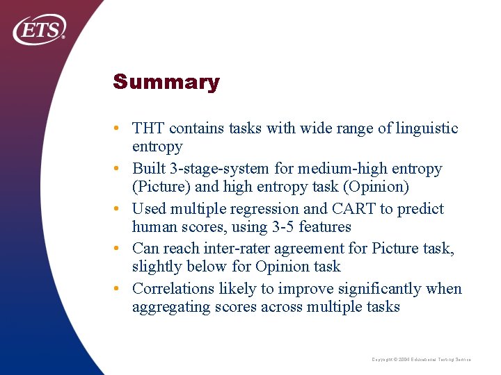 Summary • THT contains tasks with wide range of linguistic entropy • Built 3