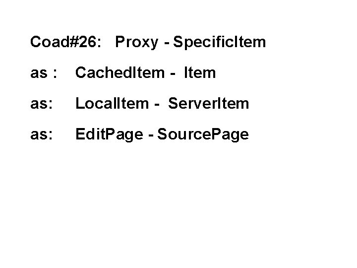 Coad#26: Proxy - Specific. Item as : Cached. Item - Item as: Local. Item