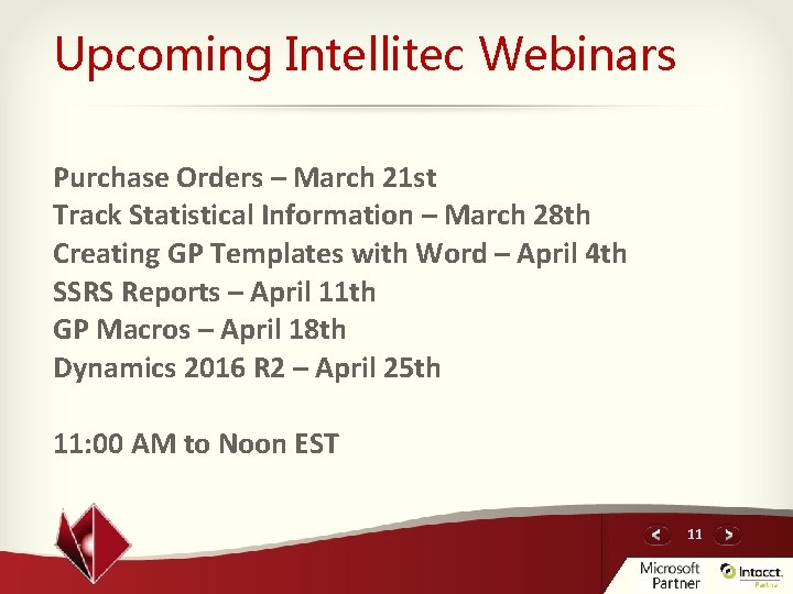 Upcoming Intellitec Webinars Purchase Orders – March 21 st Track Statistical Information – March