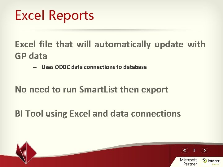 Excel Reports Excel file that will automatically update with GP data – Uses ODBC
