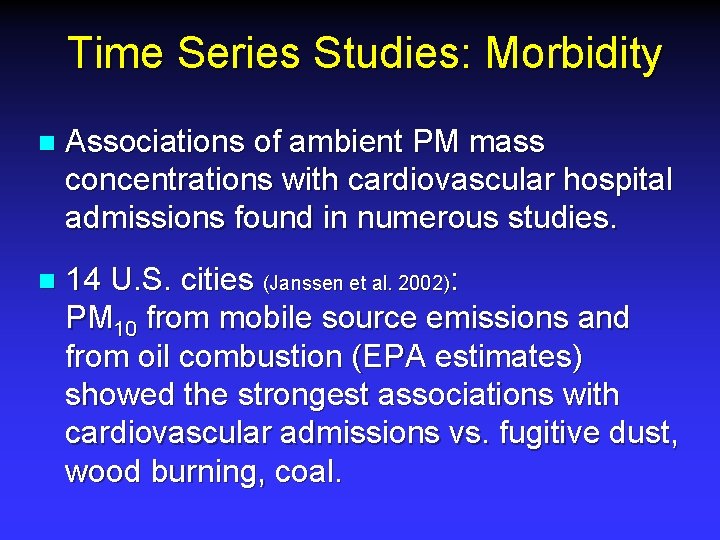 Time Series Studies: Morbidity n Associations of ambient PM mass concentrations with cardiovascular hospital