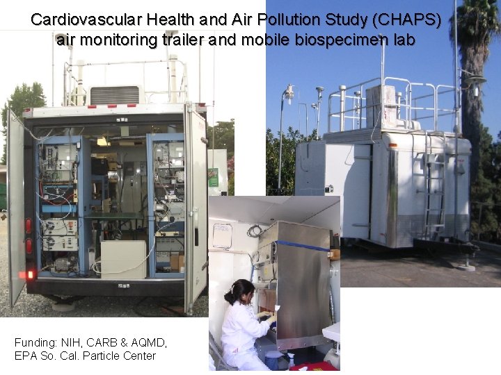 Cardiovascular Health and Air Pollution Study (CHAPS) air monitoring trailer and mobile biospecimen lab