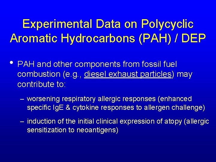 Experimental Data on Polycyclic Aromatic Hydrocarbons (PAH) / DEP • PAH and other components