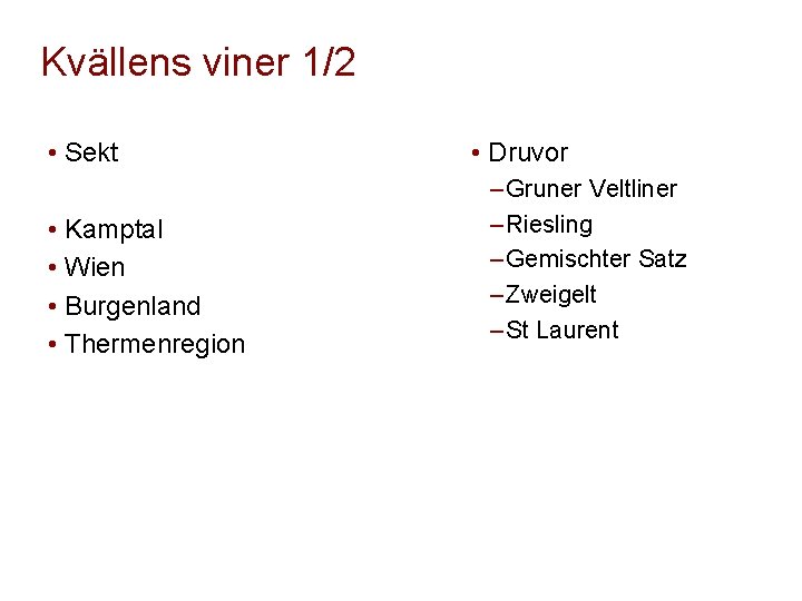 Kvällens viner 1/2 • Sekt • Kamptal • Wien • Burgenland • Thermenregion •