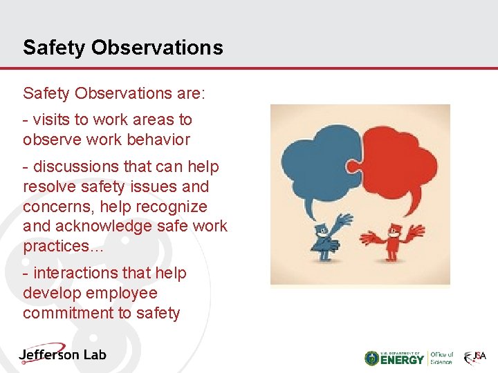 Safety Observations are visits to work areas to