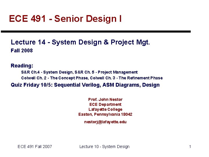 ECE 491 - Senior Design I Lecture 14 - System Design & Project Mgt.