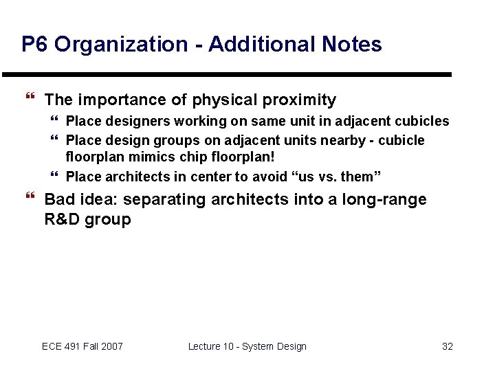 P 6 Organization - Additional Notes } The importance of physical proximity } Place