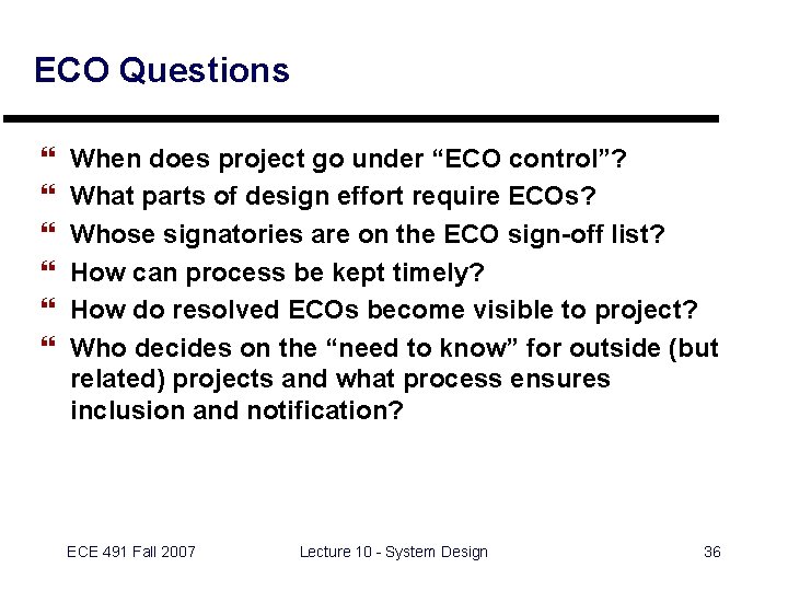 ECO Questions } } } When does project go under “ECO control”? What parts