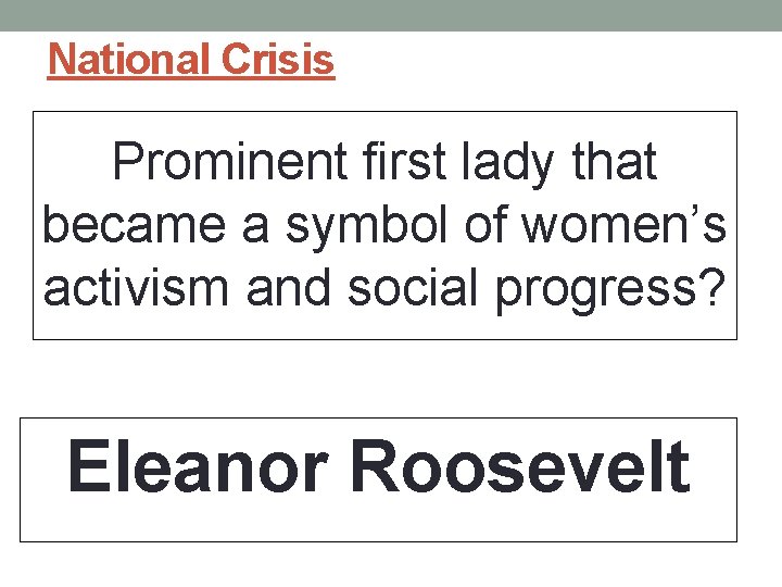 National Crisis Prominent first lady that became a symbol of women’s activism and social National Crisis Prominent first lady that became a symbol of women’s activism and social