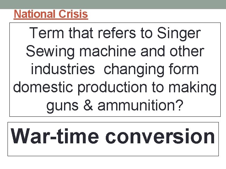 National Crisis Term that refers to Singer Sewing machine and other industries changing form