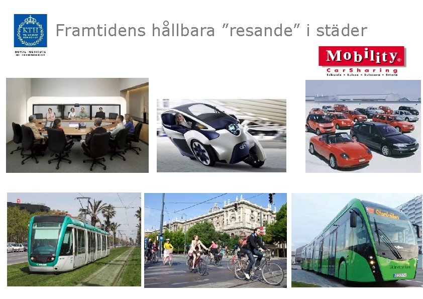 Framtidens hållbara ”resande” i städer 