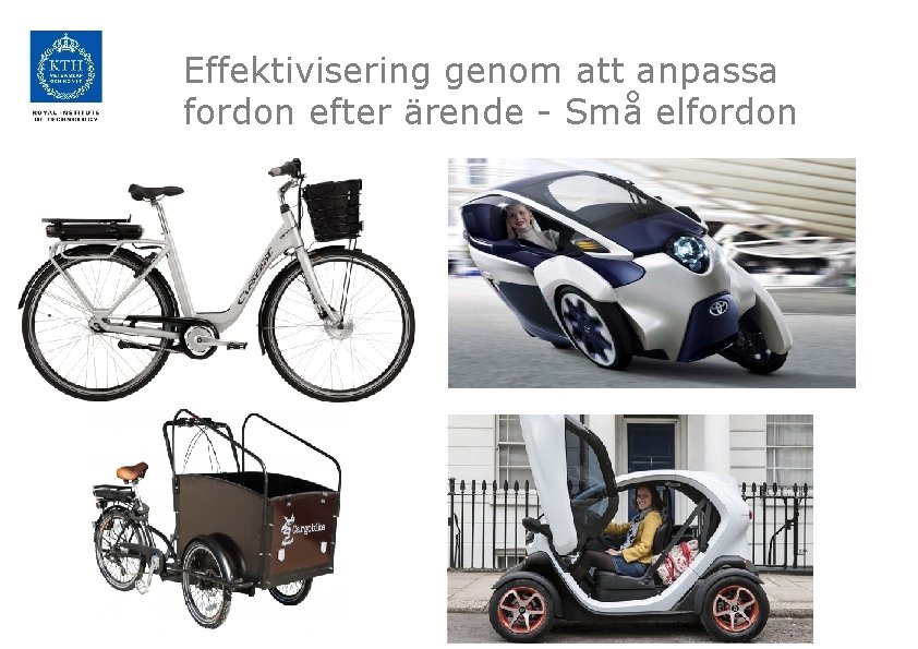 Effektivisering genom att anpassa fordon efter ärende - Små elfordon 