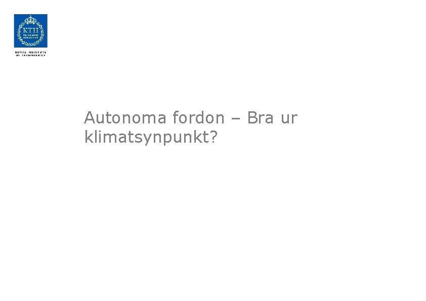 Autonoma fordon – Bra ur klimatsynpunkt? 