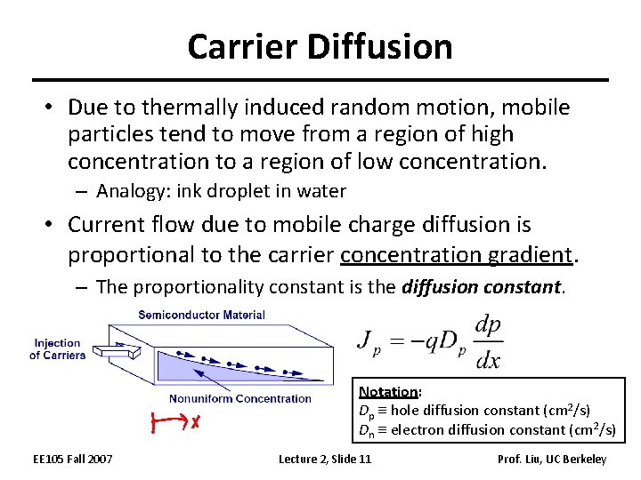 Carrier Diffusion • Due to thermally induced random motion, mobile particles tend to move