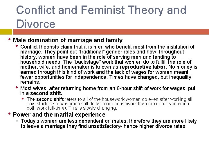 Conflict and Feminist Theory and Divorce • Male domination of marriage and family •