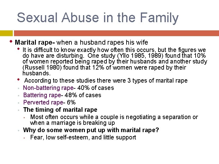 Sexual Abuse in the Family • Marital rape- when a husband rapes his wife