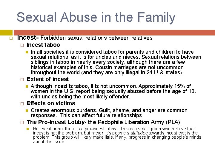 Sexual Abuse in the Family Incest- Forbidden sexual relations between relatives � Incest taboo