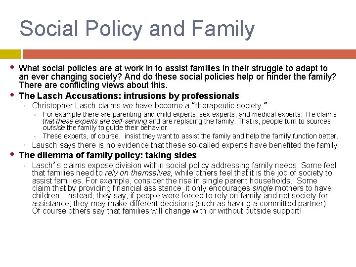 Social Policy and Family • • What social policies are at work in to