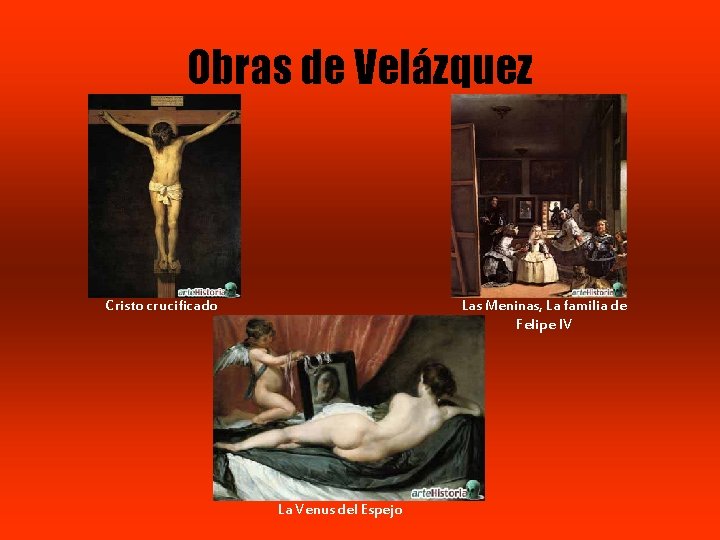 Obras de Velázquez Cristo crucificado Las Meninas, La familia de Felipe l. V La