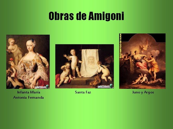 Obras de Amigoni Infanta María Antonia Fernanda Santa Faz Juno y Argos 