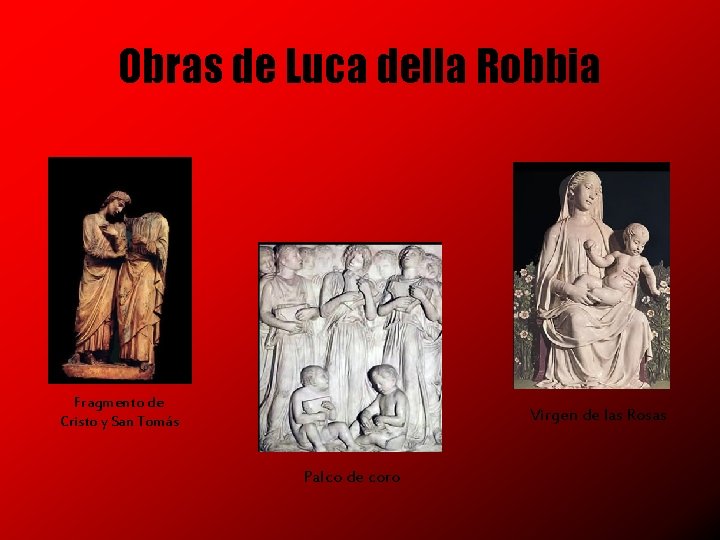 Obras de Luca della Robbia Fragmento de Cristo y San Tomás Virgen de las